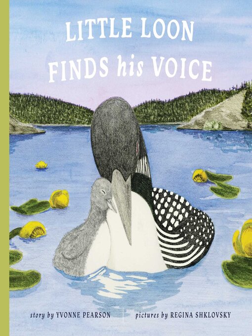 Title details for Little Loon Finds His Voice by Yvonne Pearson - Available